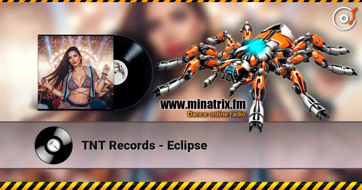 TNT Records - Eclipse écouter en ligne en haute qualité | Minatrix.FM