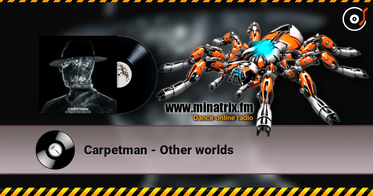 Carpetman - Other worlds écouter en ligne en haute qualité | Minatrix.FM
