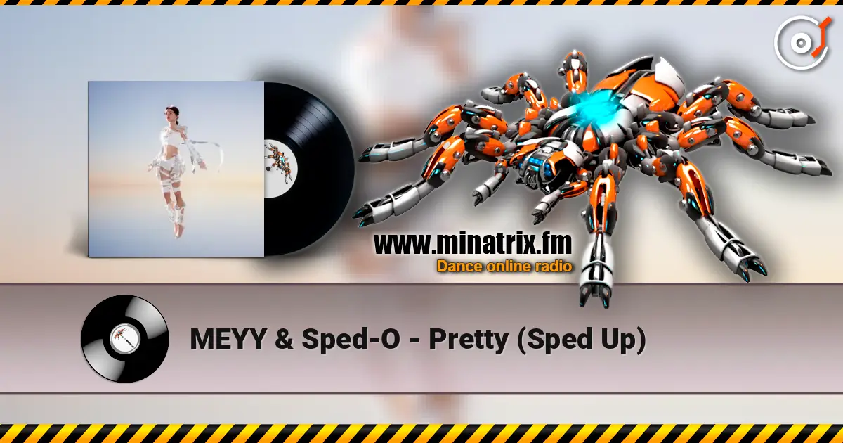 MEYY & Sped-O - Pretty (Sped Up) écouter en ligne en haute qualité | Minatrix.FM