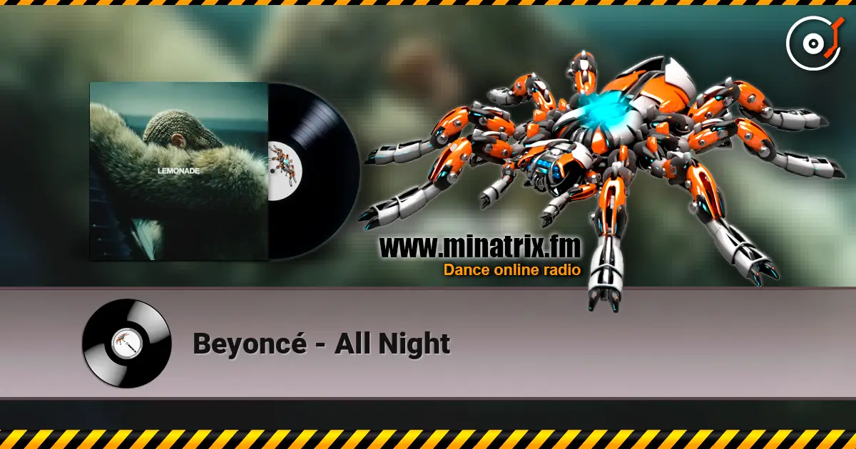 Beyoncé - All Night écouter en ligne en haute qualité | Minatrix.FM