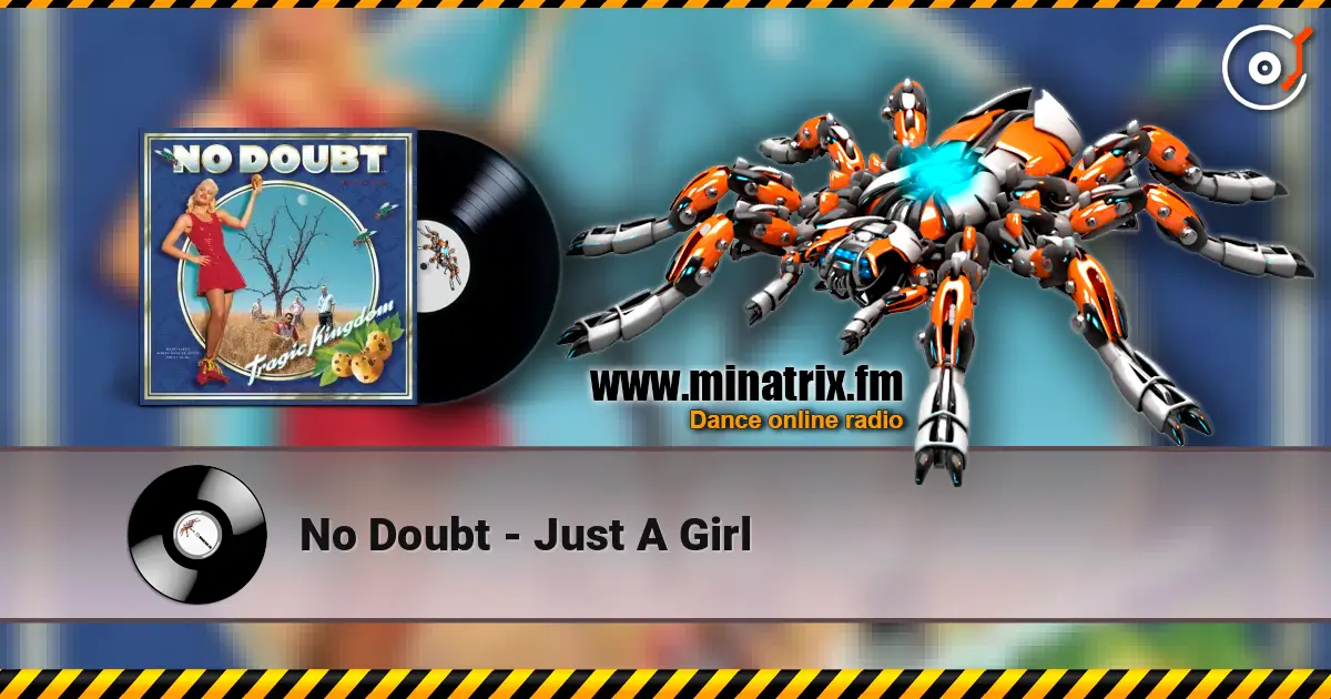 No Doubt - Just A Girl écouter en ligne en haute qualité | Minatrix.FM