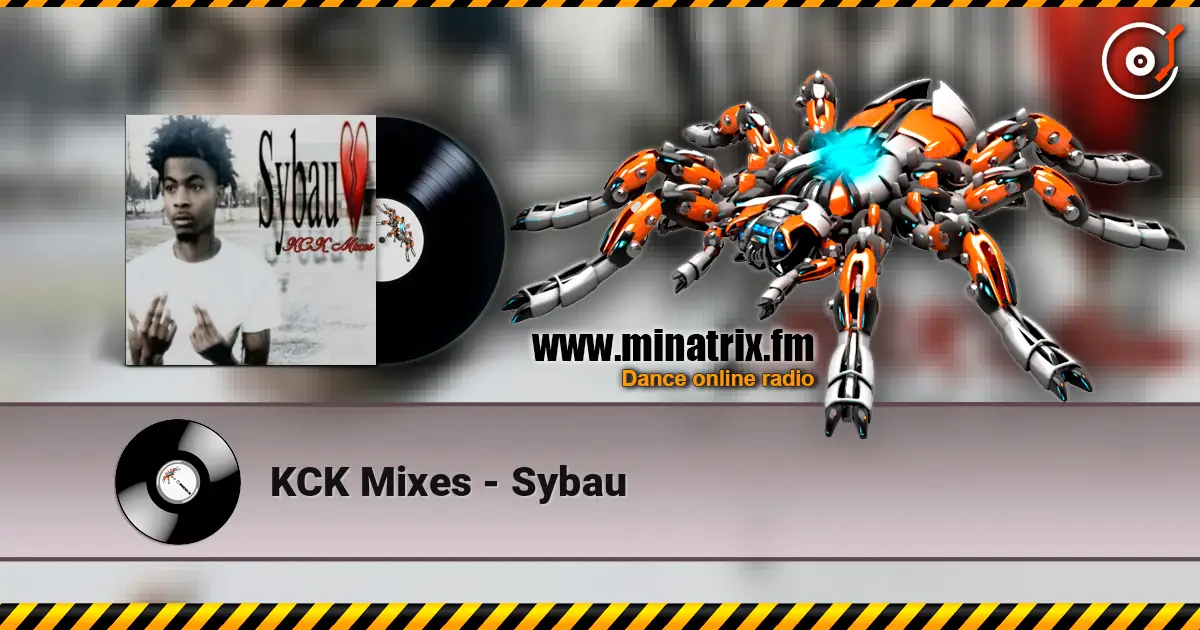 KCK Mixes - Sybau écouter en ligne en haute qualité | Minatrix.FM