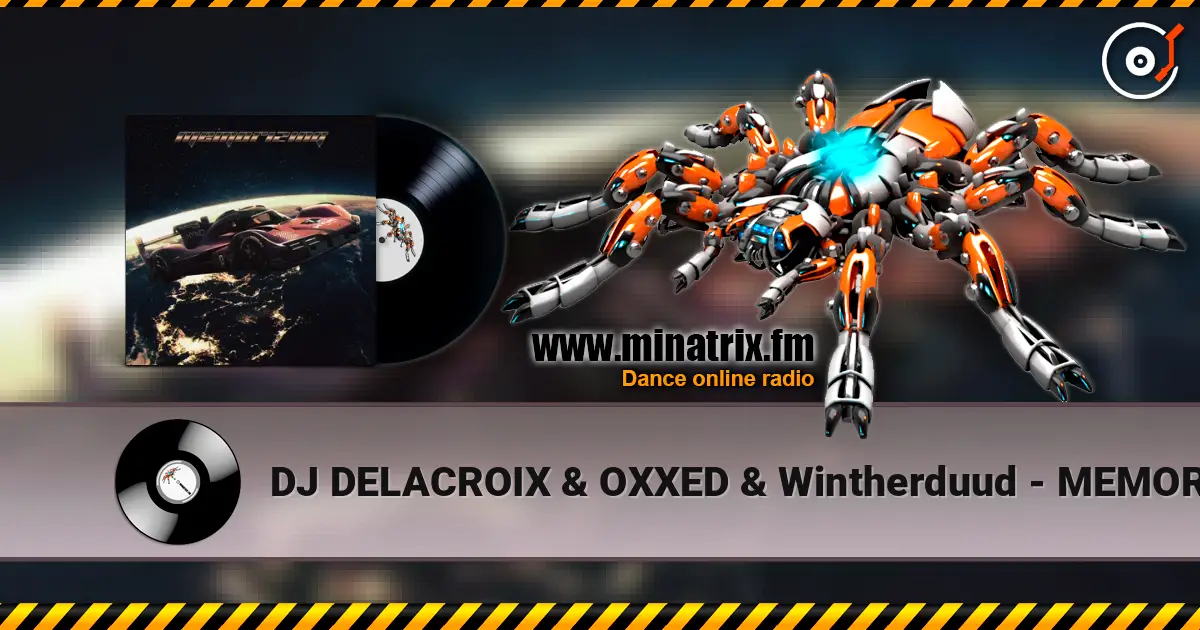 DJ DELACROIX & OXXED & Wintherduud - MEMORIZING (Slowed) écouter en ligne en haute qualité | Minatrix.FM