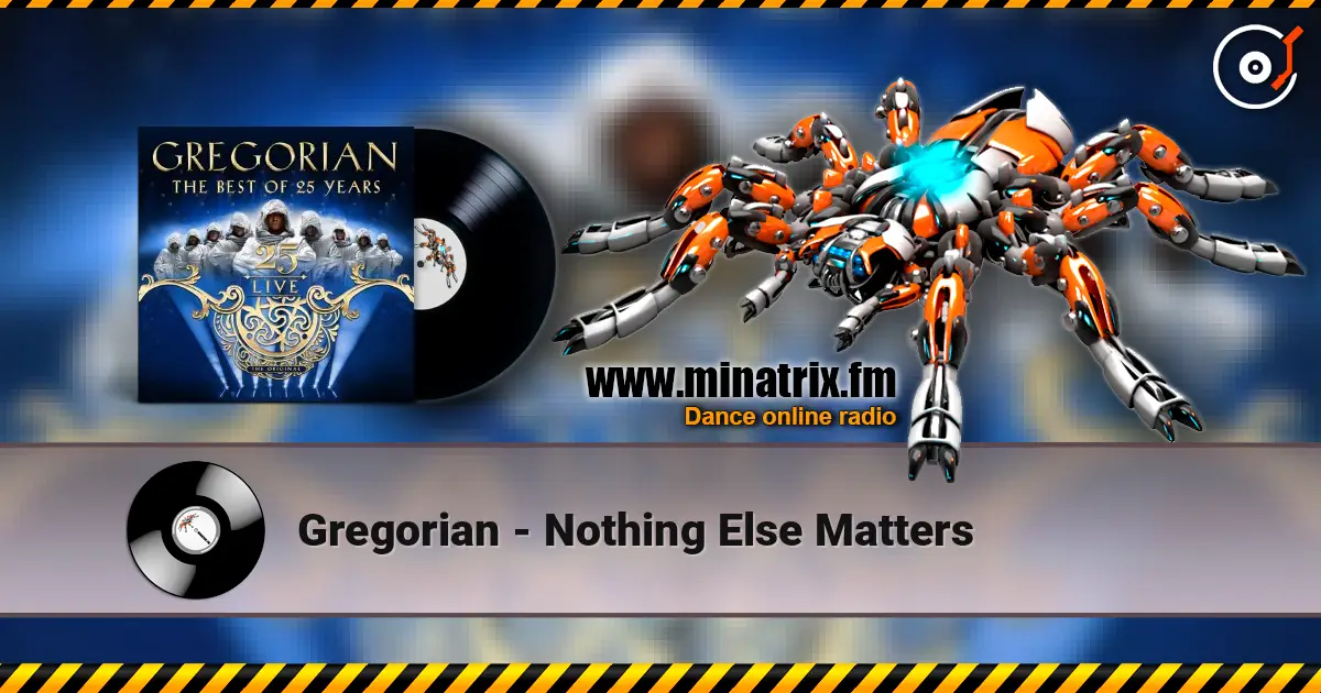 Gregorian - Nothing Else Matters écouter en ligne en haute qualité | Minatrix.FM