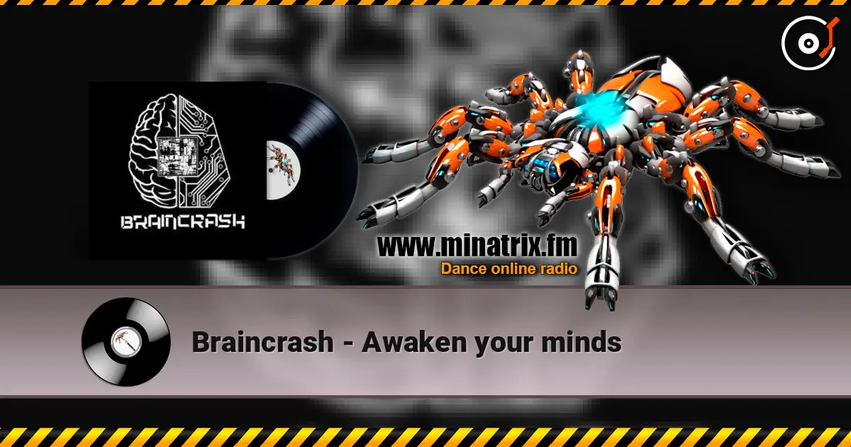 Braincrash - Awaken your minds écouter en ligne en haute qualité | Minatrix.FM