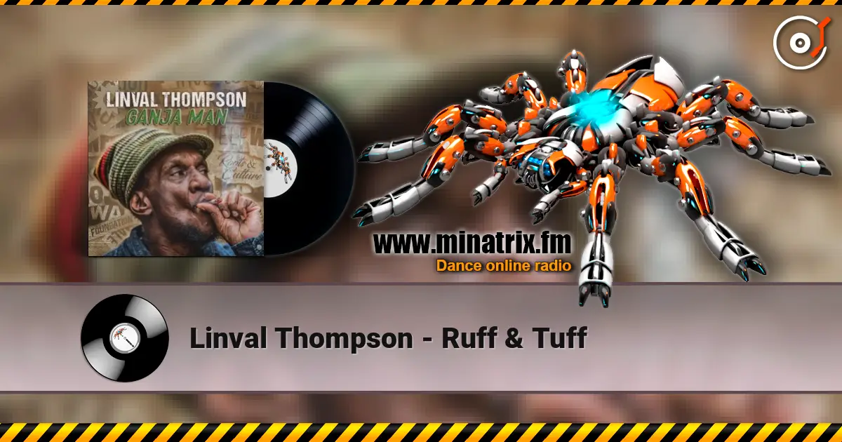 Linval Thompson - Ruff & Tuff écouter en ligne en haute qualité | Minatrix.FM