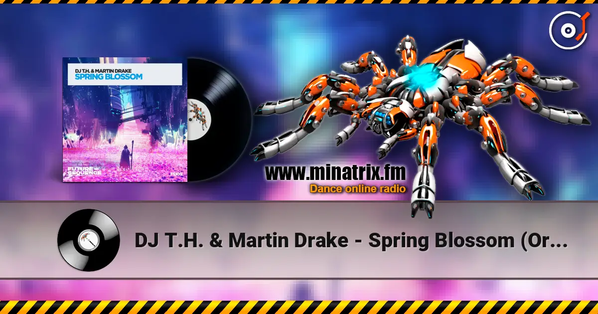 DJ T.H. & Martin Drake - Spring Blossom (Original Mix) écouter en ligne en haute qualité | Minatrix.FM