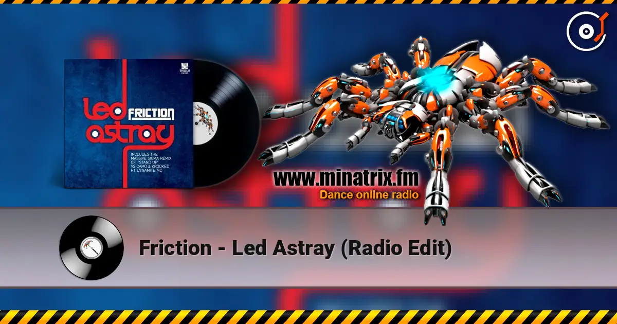 Friction - Led Astray (Radio Edit) écouter en ligne en haute qualité | Minatrix.FM