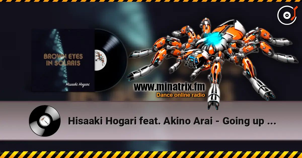 Hisaaki Hogari feat. Akino Arai - Going up for Zodiac écouter en ligne en haute qualité | Minatrix.FM