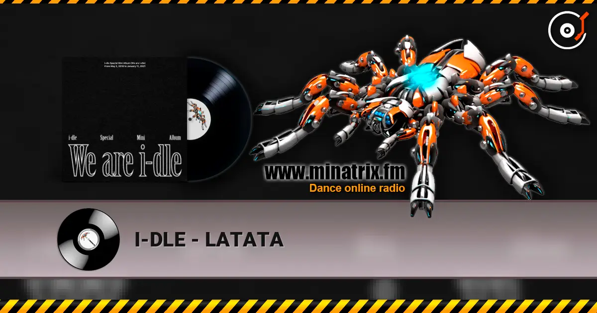 I-DLE - LATATA écouter en ligne en haute qualité | Minatrix.FM