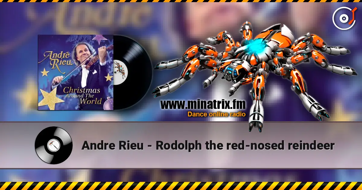 Andre Rieu - Rodolph the red-nosed reindeer écouter en ligne en haute qualité | Minatrix.FM