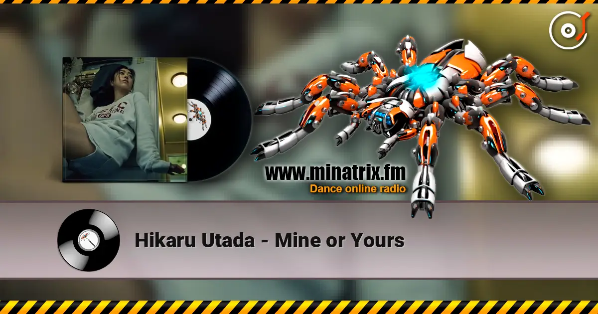Hikaru Utada - Mine or Yours écouter en ligne en haute qualité | Minatrix.FM