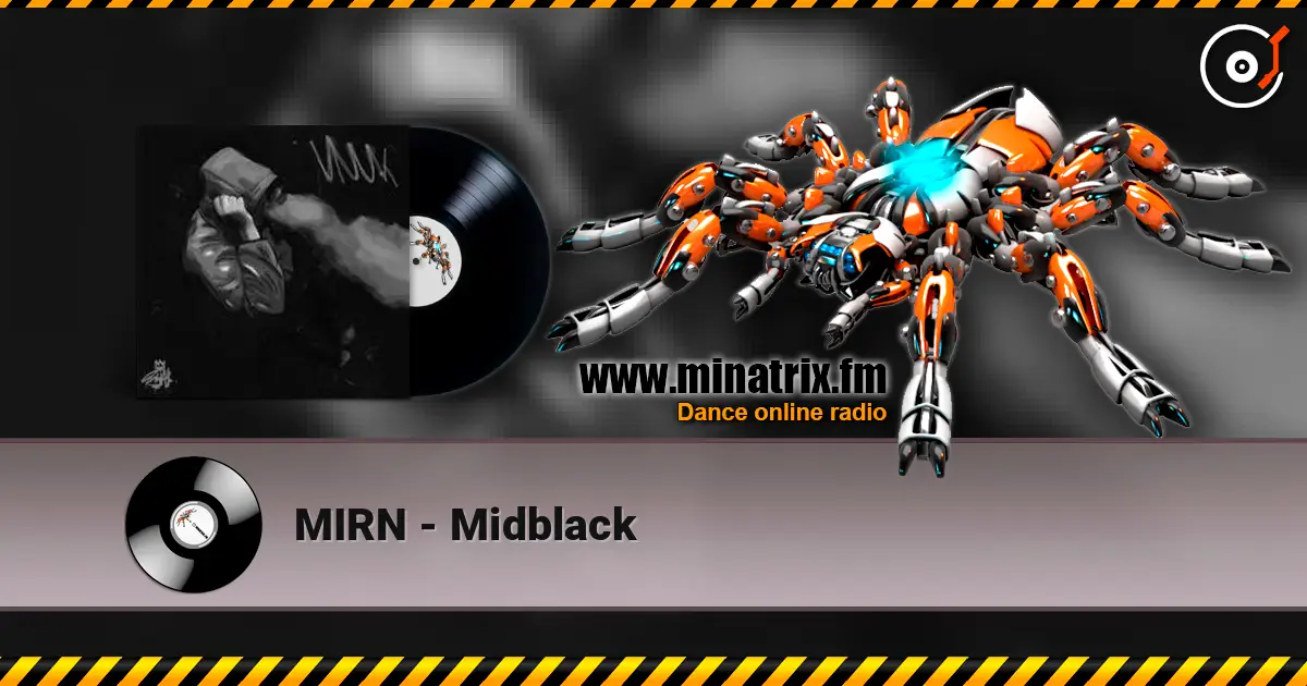 MIRN - Midblack écouter en ligne en haute qualité | Minatrix.FM
