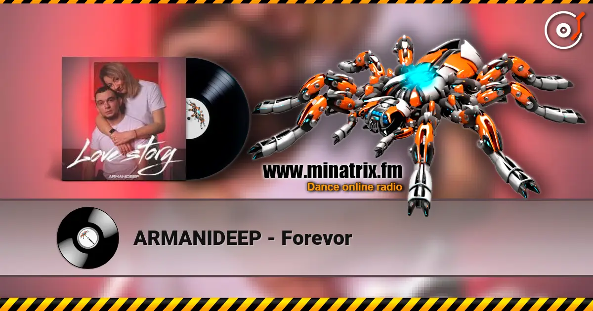 ARMANIDEEP - Forevor écouter en ligne en haute qualité | Minatrix.FM