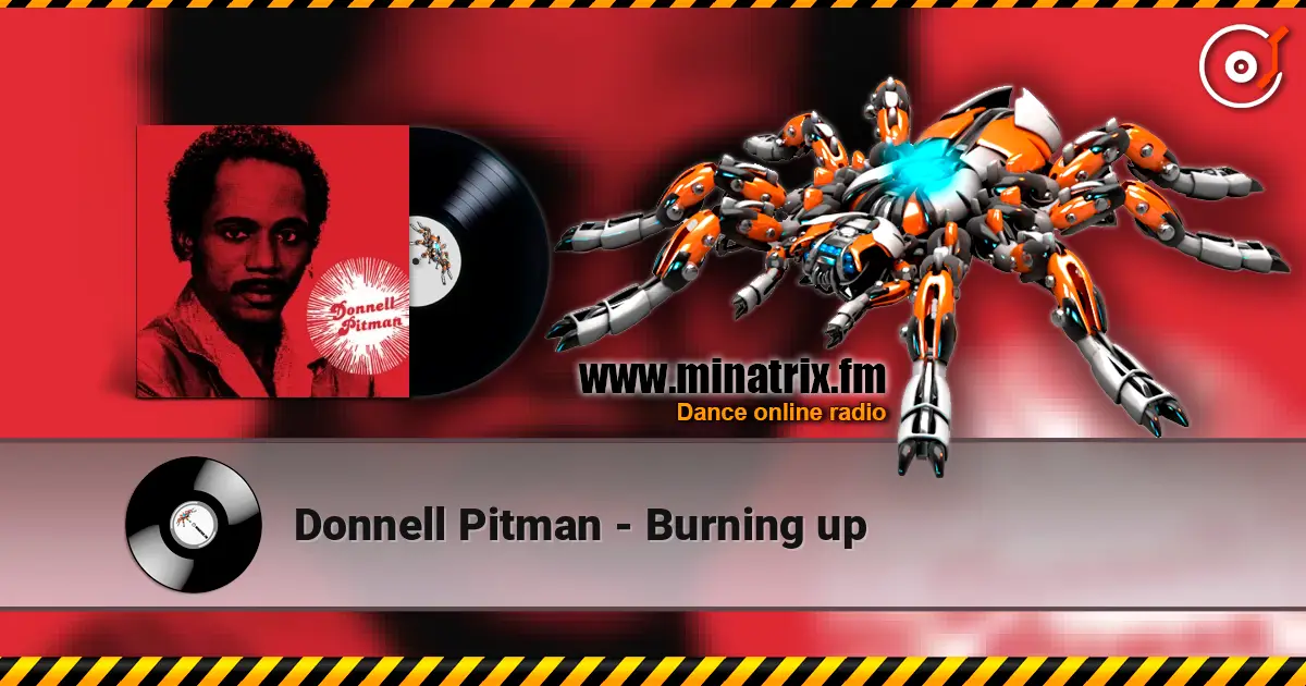 Donnell Pitman - Burning up écouter en ligne en haute qualité | Minatrix.FM
