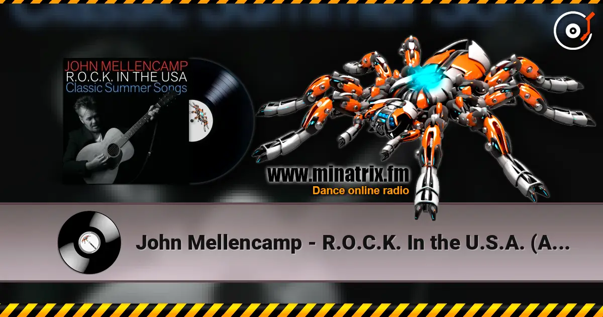 John Mellencamp - R.O.C.K. In the U.S.A. (A Salute to 60's Rock) écouter en ligne en haute qualité | Minatrix.FM