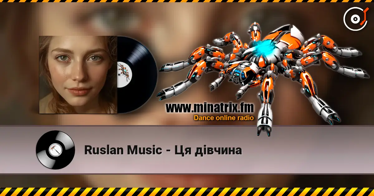Ruslan Music - Ця дівчина écouter en ligne en haute qualité | Minatrix.FM