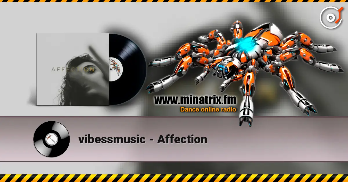 vibessmusic - Affection écouter en ligne en haute qualité | Minatrix.FM