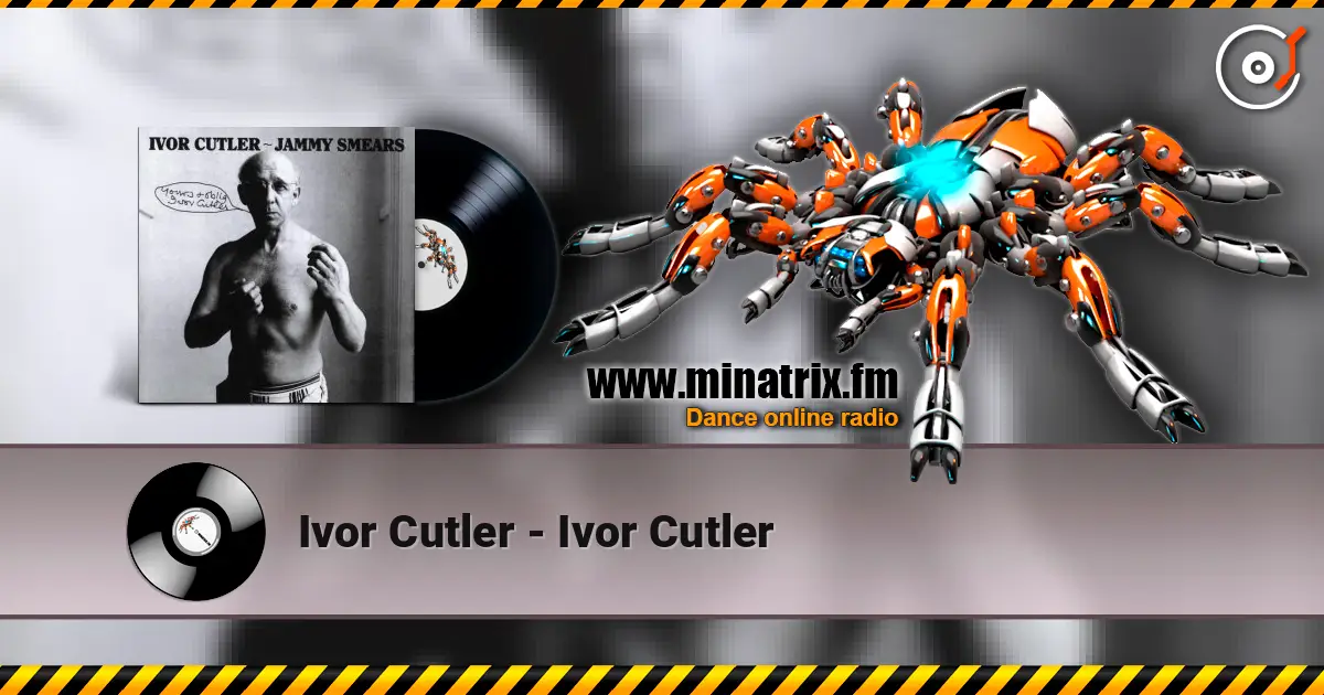 Ivor Cutler - Ivor Cutler écouter en ligne en haute qualité | Minatrix.FM