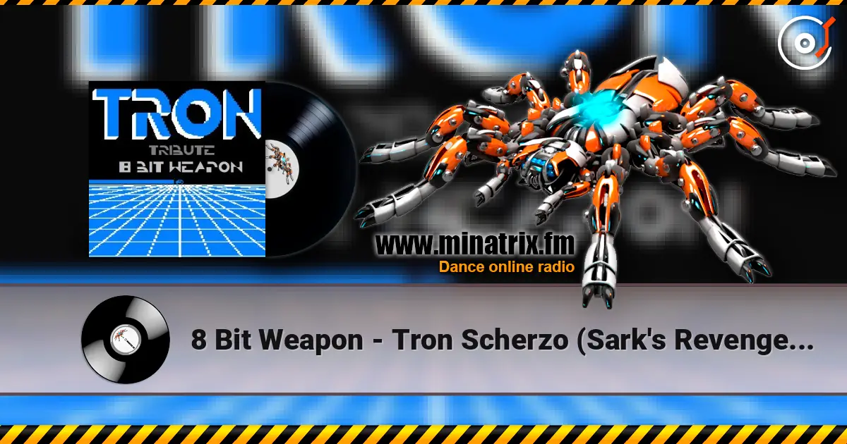 8 Bit Weapon - Tron Scherzo (Sark's Revenge Mix) écouter en ligne en haute qualité | Minatrix.FM