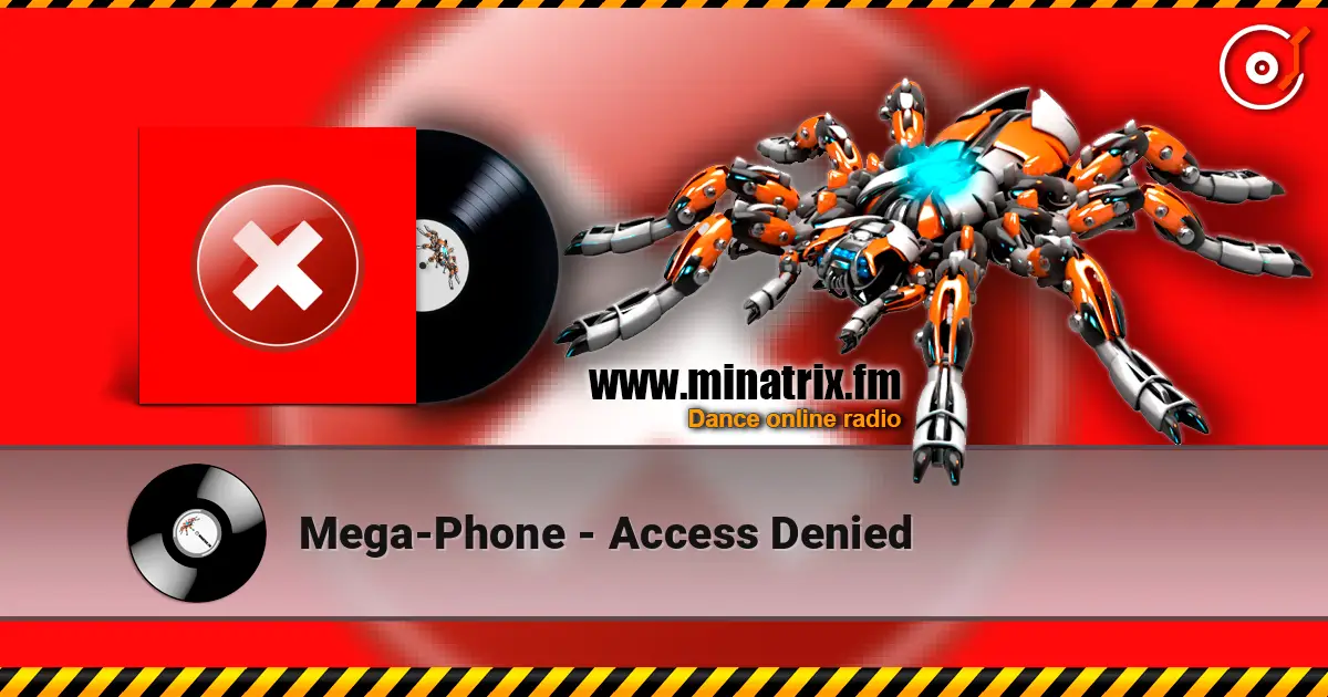 Mega-Phone - Access Denied écouter en ligne en haute qualité | Minatrix.FM