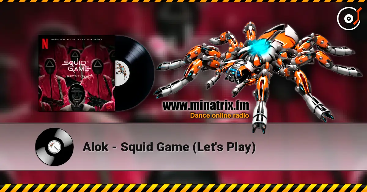 Alok - Squid Game (Let's Play) écouter en ligne en haute qualité | Minatrix.FM