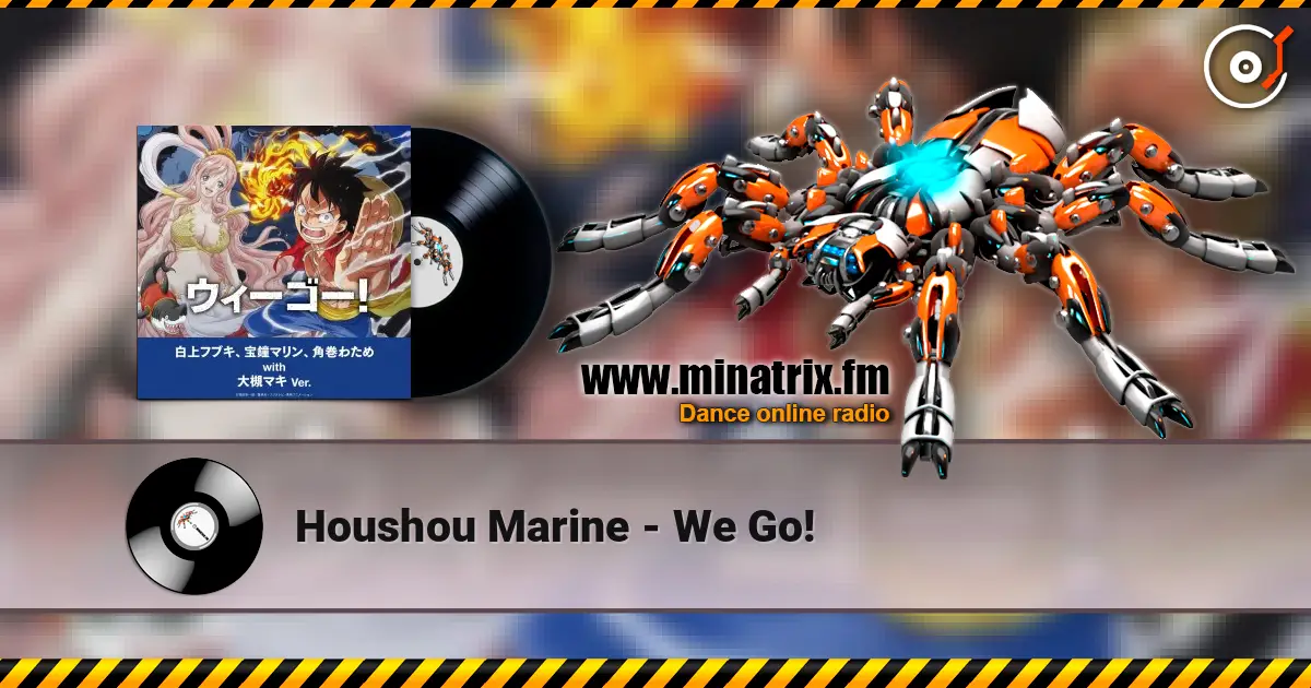 Houshou Marine - We Go! écouter en ligne en haute qualité | Minatrix.FM