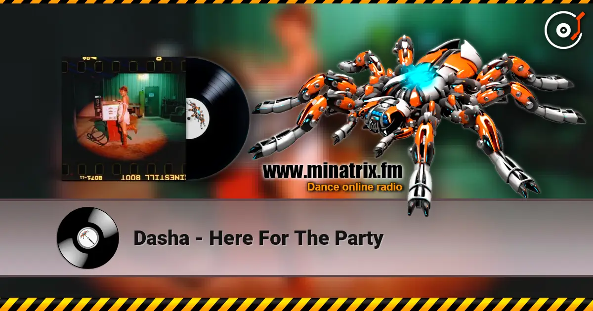 Dasha - Here For The Party écouter en ligne en haute qualité | Minatrix.FM