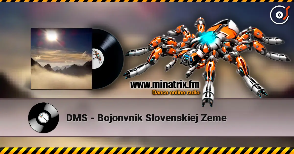 DMS - Bojonvnik Slovenskiej Zeme écouter en ligne en haute qualité | Minatrix.FM