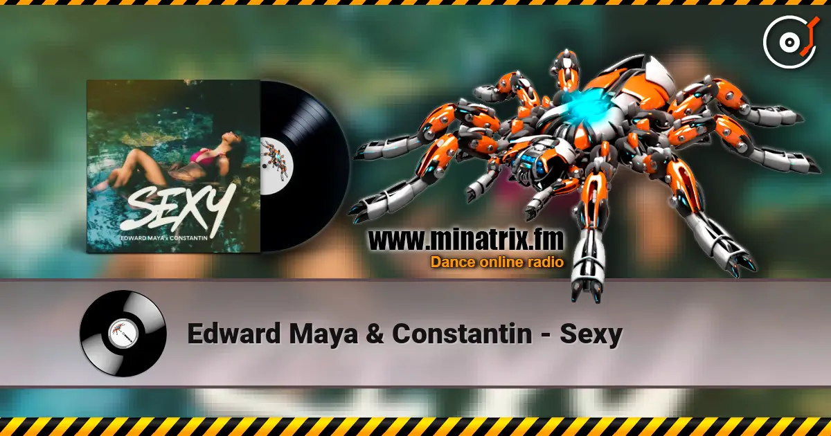 Edward Maya & Constantin - Sexy écouter en ligne en haute qualité | Minatrix.FM