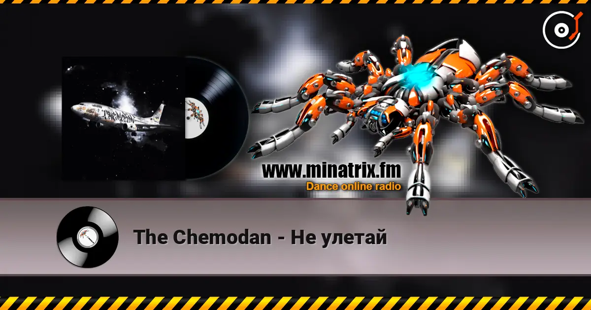 The Chemodan - Не улетай écouter en ligne en haute qualité | Minatrix.FM