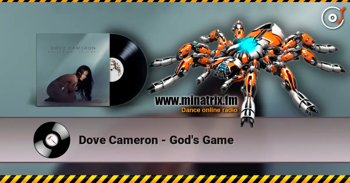 Dove Cameron - God's Game écouter en ligne en haute qualité | Minatrix.FM