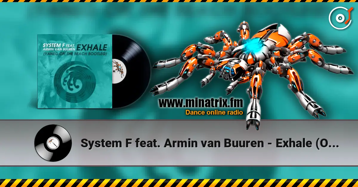 System F feat. Armin van Buuren - Exhale (Original) écouter en ligne en haute qualité | Minatrix.FM