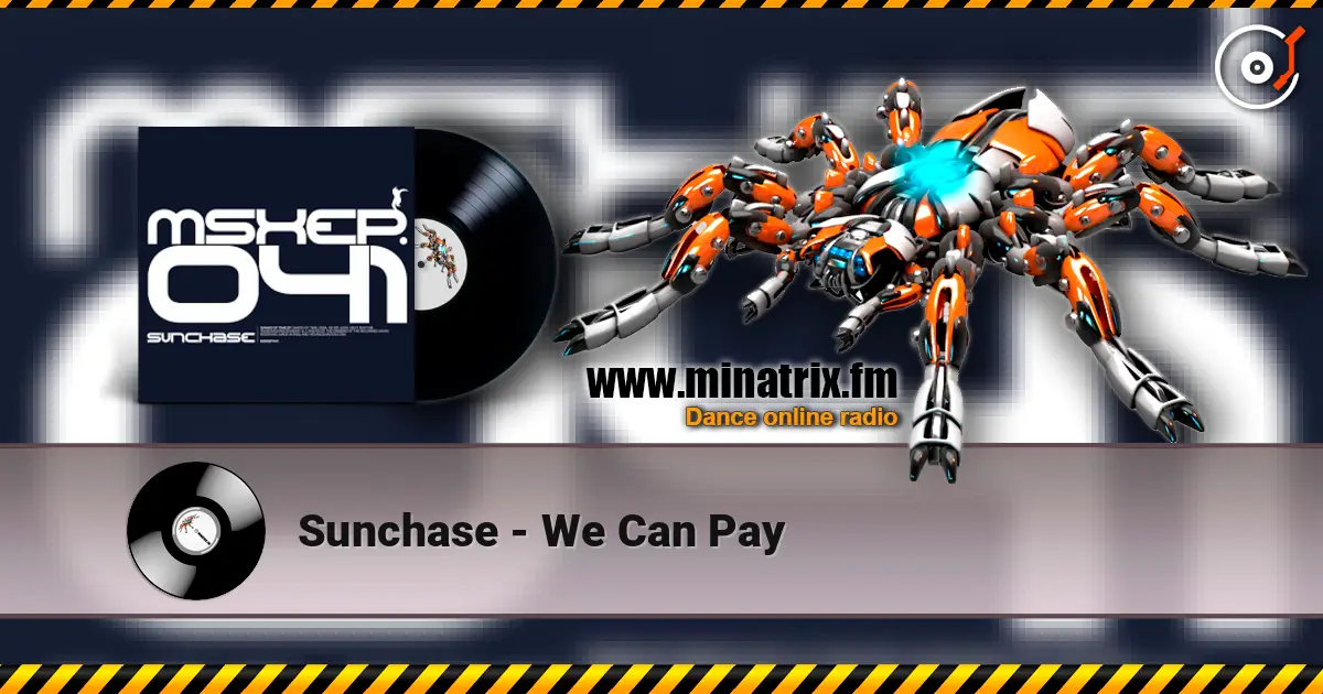 Sunchase - We Can Pay écouter en ligne en haute qualité | Minatrix.FM
