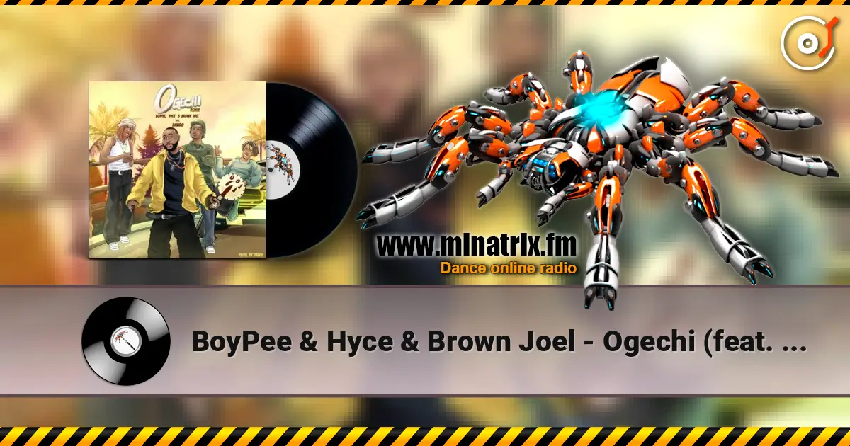 BoyPee & Hyce & Brown Joel - Ogechi (feat. Davido) Remix écouter en ligne en haute qualité | Minatrix.FM