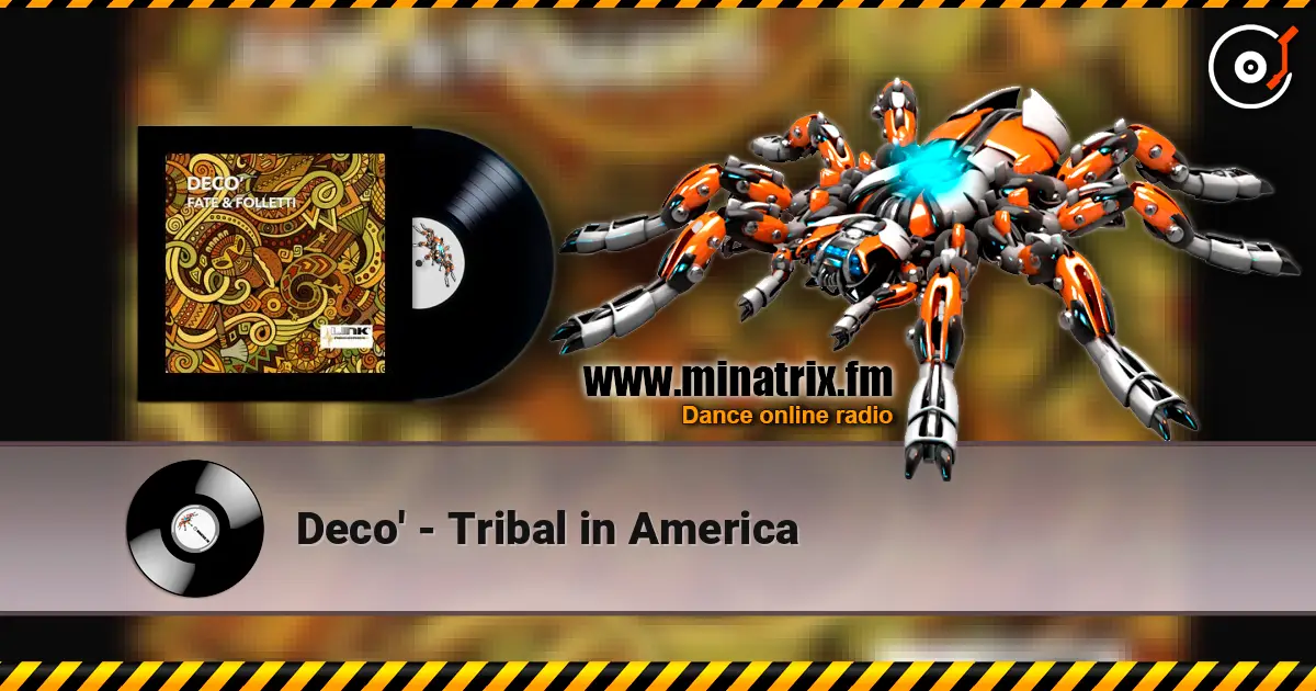 Deco' - Tribal in America écouter en ligne en haute qualité | Minatrix.FM