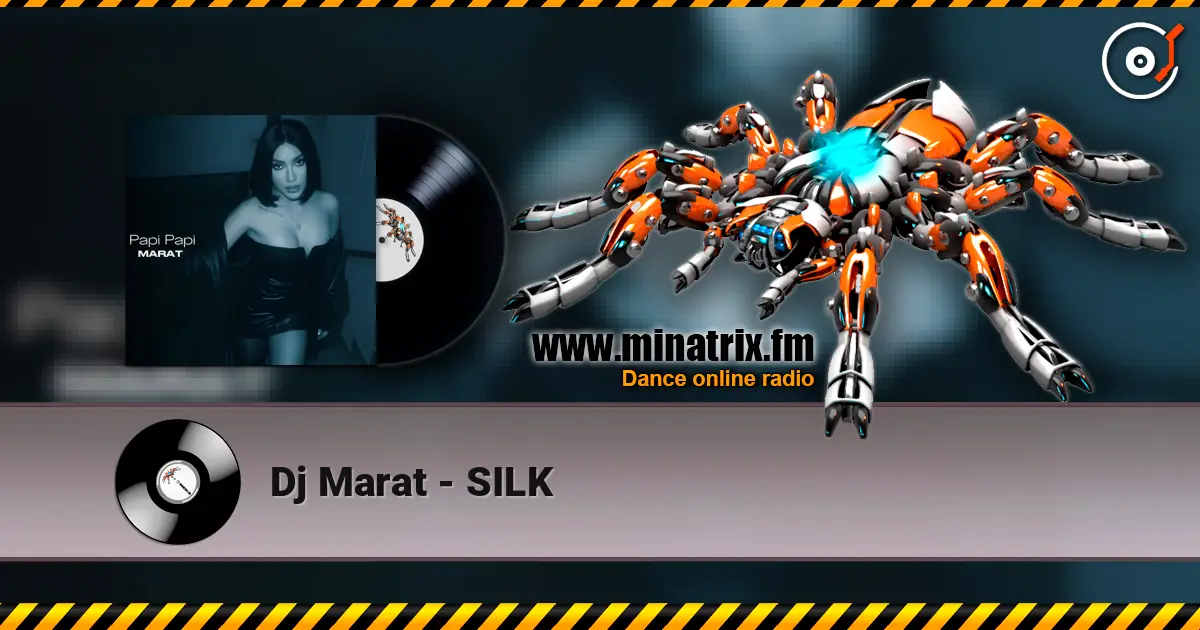 Dj Marat - SILK écouter en ligne en haute qualité | Minatrix.FM