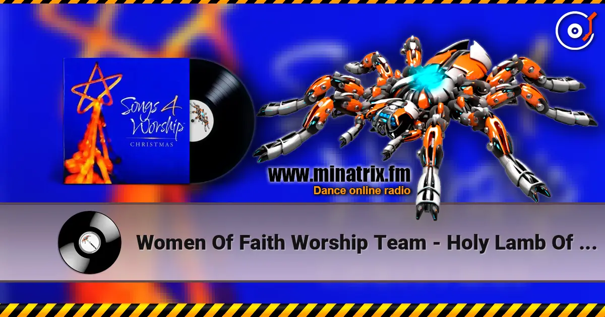 Women Of Faith Worship Team - Holy Lamb Of God écouter en ligne en haute qualité | Minatrix.FM