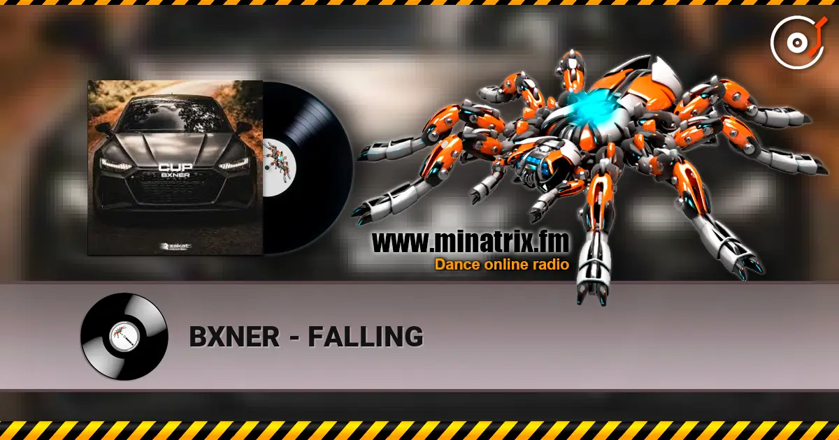 BXNER - FALLING écouter en ligne en haute qualité | Minatrix.FM