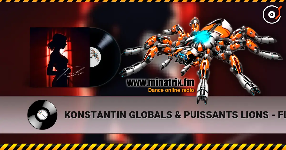 KONSTANTIN GLOBALS & PUISSANTS LIONS - FLASH MOTION écouter en ligne en haute qualité | Minatrix.FM