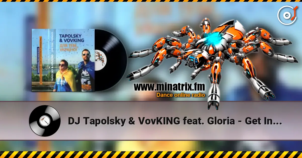 DJ Tapolsky & VovKING feat. Gloria - Get In To My Skype écouter en ligne en haute qualité | Minatrix.FM