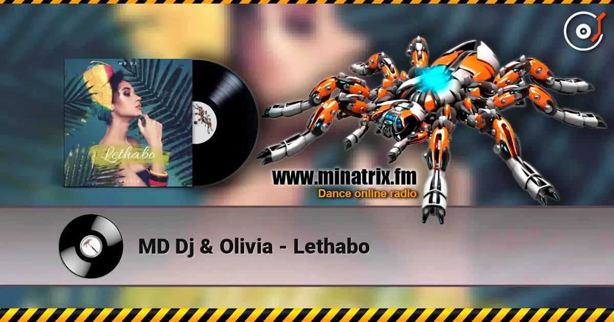 MD Dj & Olivia - Lethabo écouter en ligne en haute qualité | Minatrix.FM