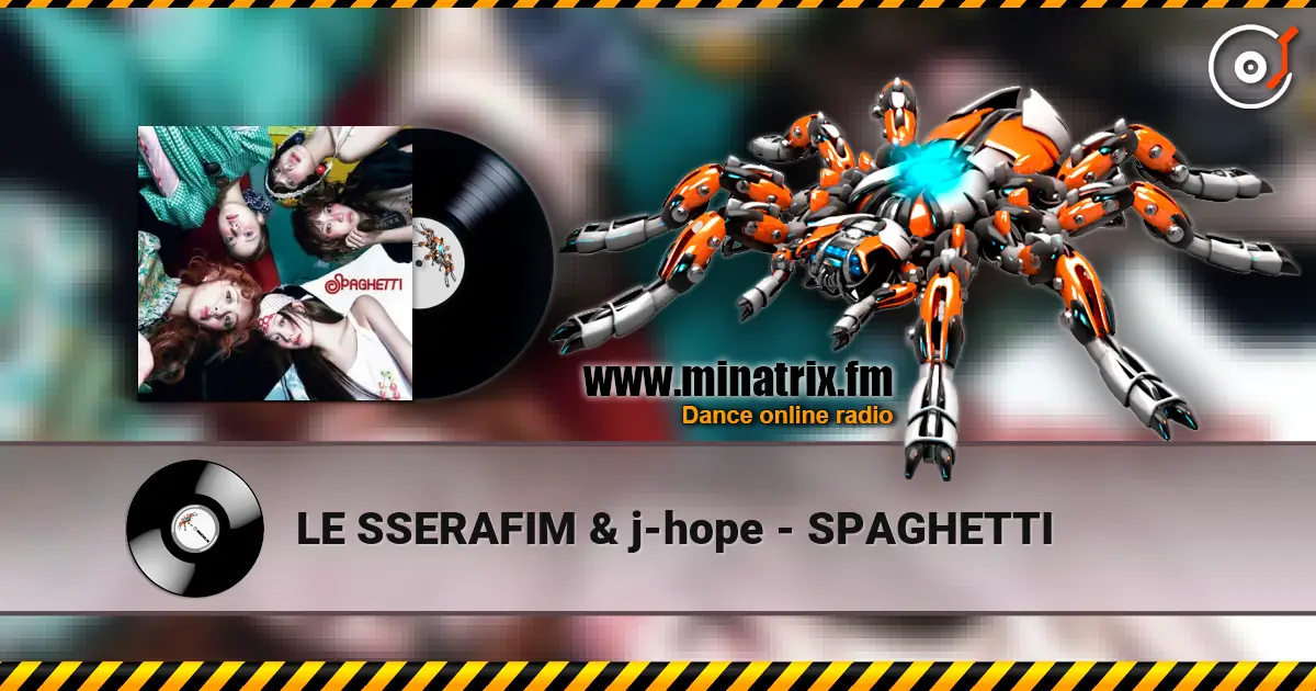 LE SSERAFIM & j-hope - SPAGHETTI écouter en ligne en haute qualité | Minatrix.FM