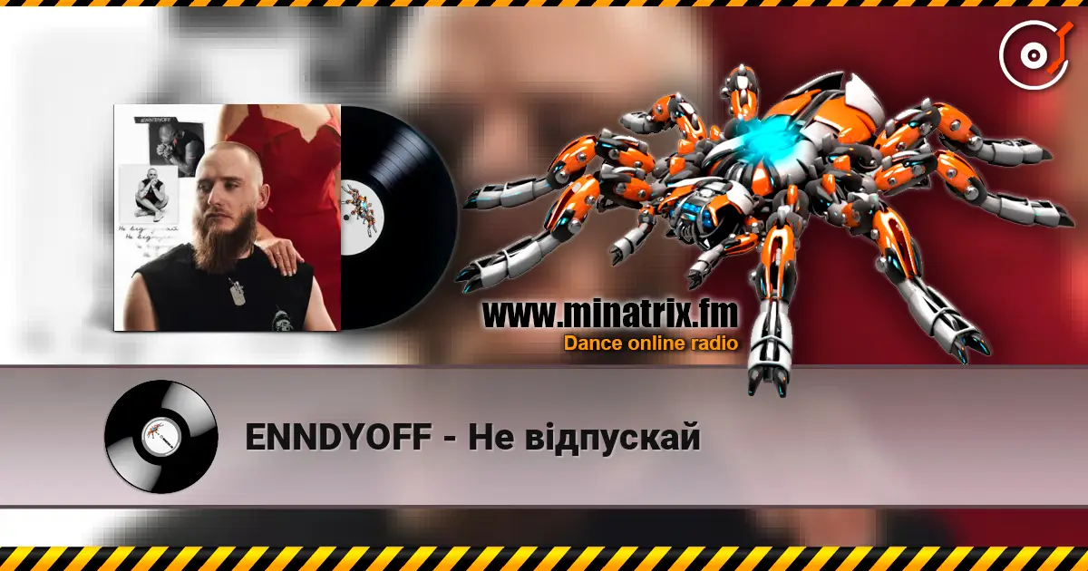 ENNDYOFF - Не відпускай écouter en ligne en haute qualité | Minatrix.FM