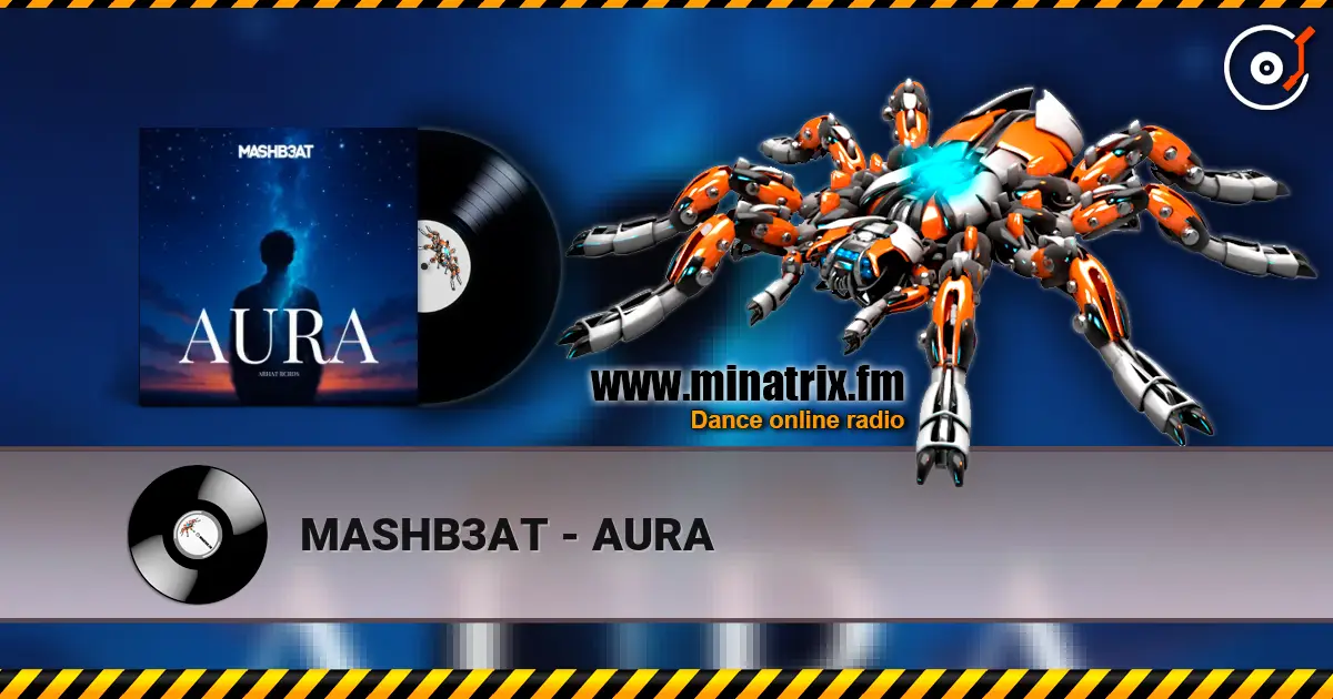 MASHB3AT - AURA écouter en ligne en haute qualité | Minatrix.FM