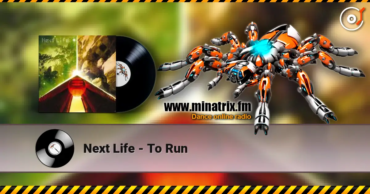 Next Life - To Run écouter en ligne en haute qualité | Minatrix.FM