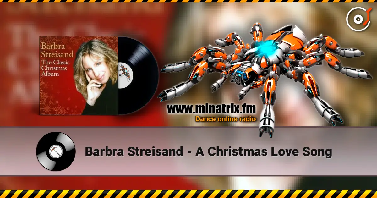 Barbra Streisand - A Christmas Love Song écouter en ligne en haute qualité | Minatrix.FM