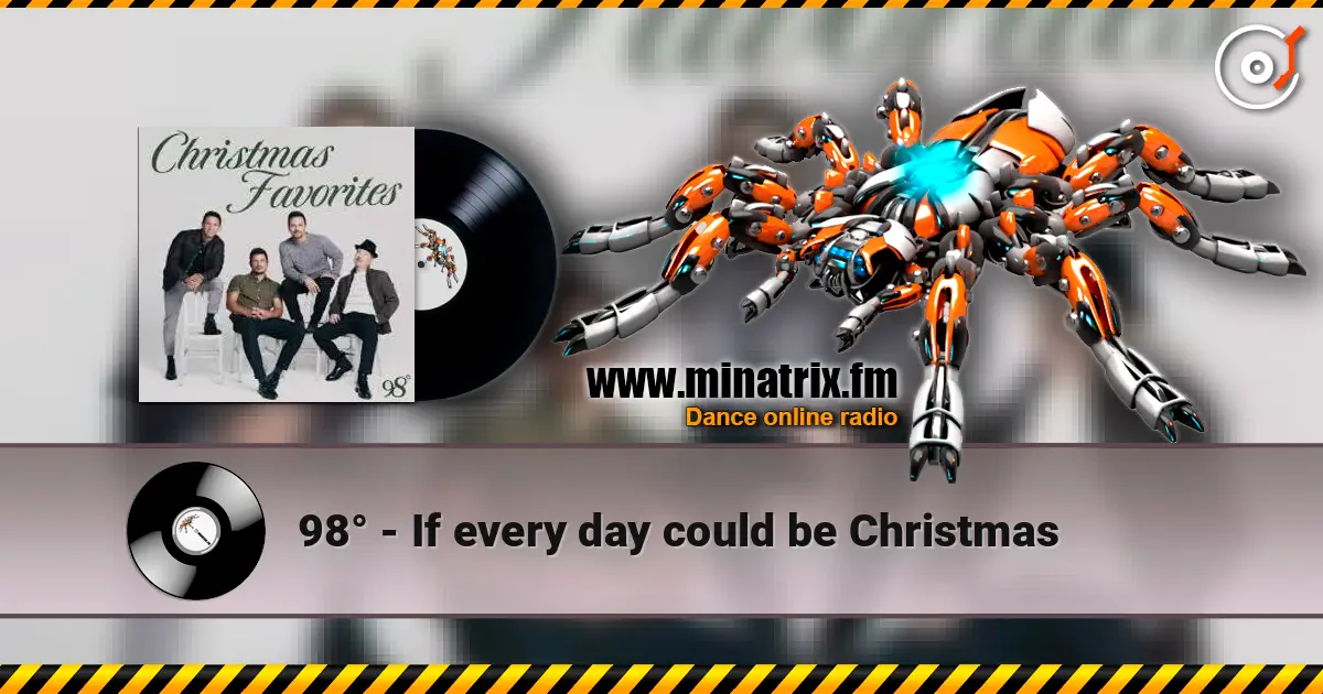 98° - If every day could be Christmas écouter en ligne en haute qualité | Minatrix.FM