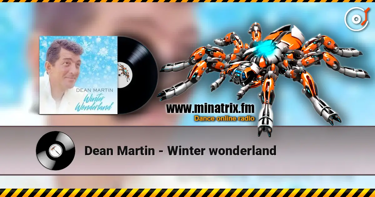 Dean Martin - Winter wonderland écouter en ligne en haute qualité | Minatrix.FM