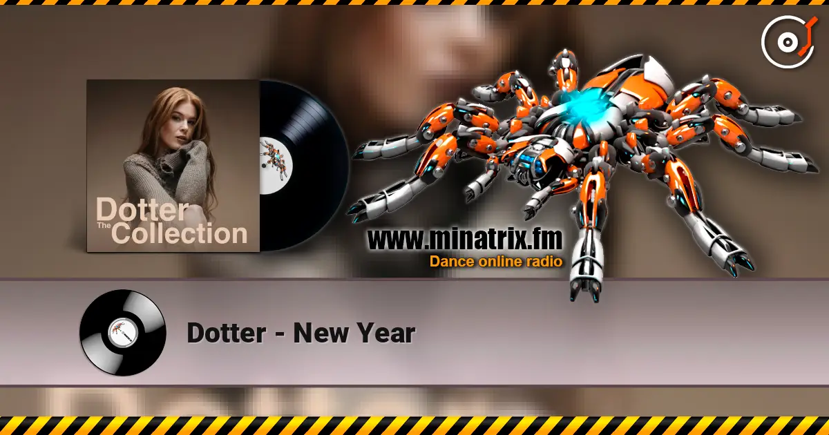 Dotter - New Year écouter en ligne en haute qualité | Minatrix.FM